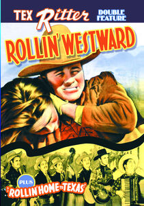Rollin Westward / Rollin Home to Texas , Tex Ritter