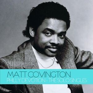 Philly Devotion: The Solo Singles , Matt Covington