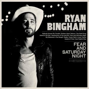 Fear & Saturday Night , Ryan Bingham