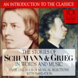 Their Story & Music , Grieg & Schumann