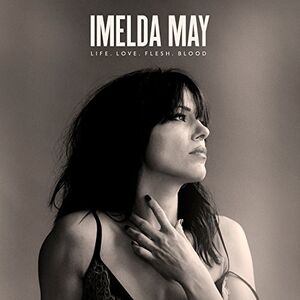 Life Love Flesh Blood , Imelda May