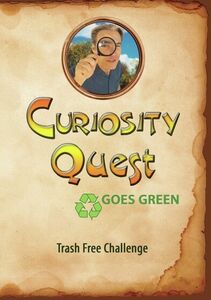 Curiosity Quest Goes Green: Trash Free Challenge