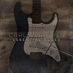 Essential Blues , Carl Verheyen