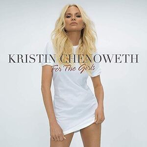 For The Girls , Kristin Chenoweth