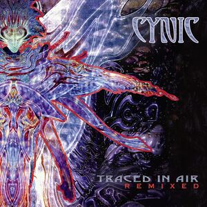 Traced In Air Remixed , Cynic