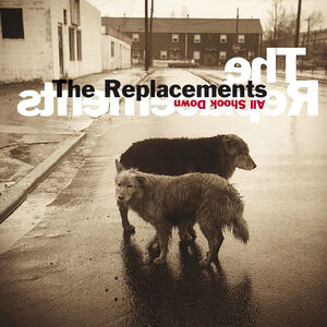 All Shook Down , The Replacements