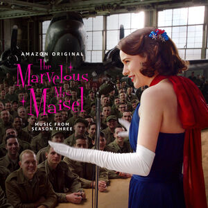 Marvelous Mrs Maisel: Season 3 (Music From The Prime Original Series)