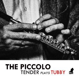 Piccolo: Tender Plays Tubby [Import]