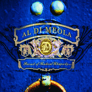 Pursuit Of Radical Rhapsody , Al di Meola