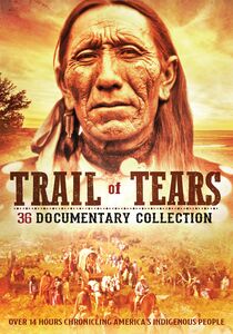 Trail of Tears: 36 Documentary Collection