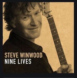 Nine Lives , Steve Winwood