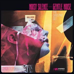 Noisy Silence - Gentle Noise , Dave Pike Set