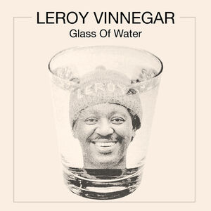 Glass of Water , Leroy Vinnegar