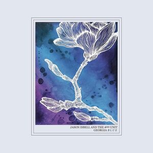 Georgia Blue , Jason Isbell & the 400 Unit