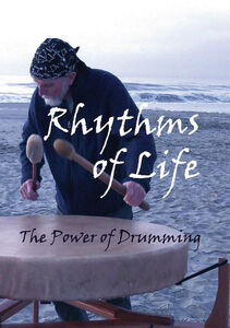 Rhythms Of Life: The Power Of Drumming