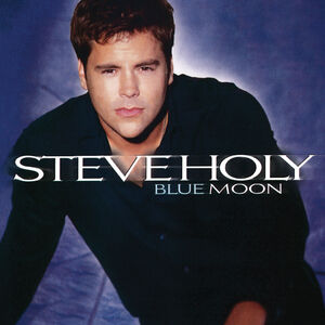 Blue Moon , Steve Holy