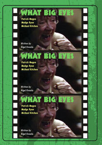 What Big Eyes , Patrick Magee