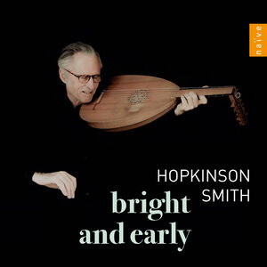 Bright & Early , Hopkinson Smith