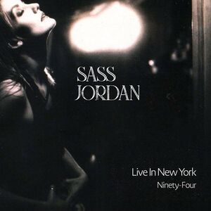 Live In New York Ninety-four , Sass Jordan