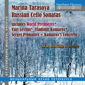 Russian Celloo Sonatas; Prokofiev, Levitin,Komarov , Marina Tarasova