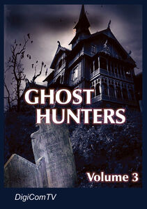 Ghost Hunters - Volume 3
