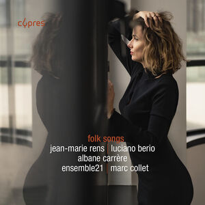 Berio & Rens: Folk Songs , Albane Carrere