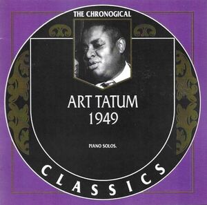 Chronological Art Tatum 1949 , Art Tatum