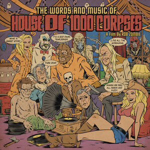 Words & Music Of House Of 1000 Corpses (Original Soundtrack)