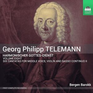 Telemann: Harmonischer Gottes-Dienst, Vol. 8 - Six Cantatas , Bergen Barokk