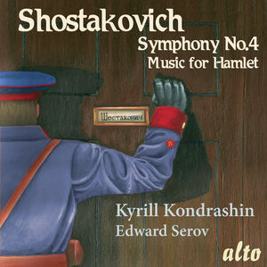 Shostakovich: Symphony No. 4 in C Minor, Music for the Play Hamlet , Kirill Kondrashin