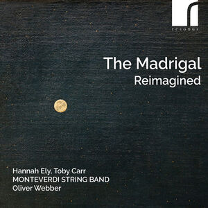 Madrigal Reimagined , Toby Carr