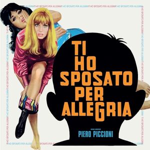 Ti Ho Sposato Per Allegria , Piero Piccioni
