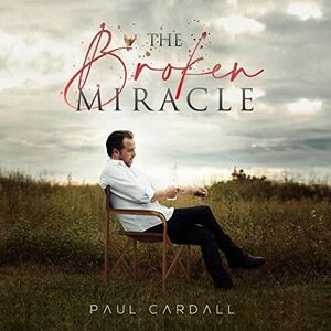 The Broken Miracle , Paul Cardall