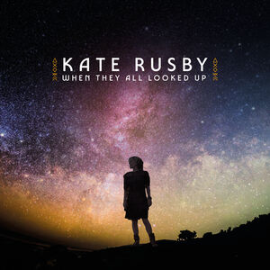 When They All Looked Up , Kate Rusby