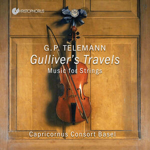 Gulliver's Travels - Works for Strings , Capricornus Consort Basel