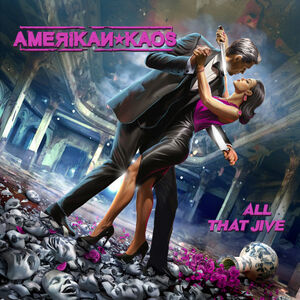 All That Jive , Amerikan Kaos