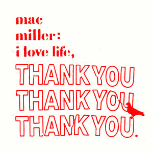 I Love Life, Thank You , Mac Miller