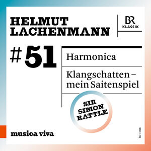 #51 - Helmut Lachenmann, Vol. 2 , Bavarian Radio Symphony Orchestra