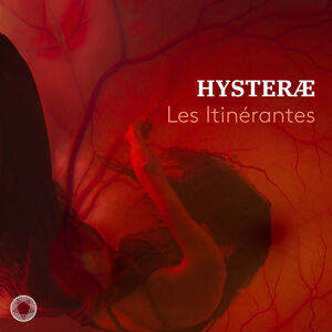 HYSTERAE , Les Itinerantes
