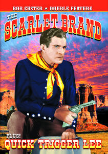 The Scarlet Brand / Quick Trigger Lee , Bob Custer
