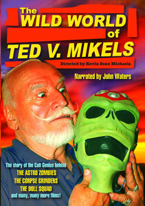 Wild World of Ted V Mikels