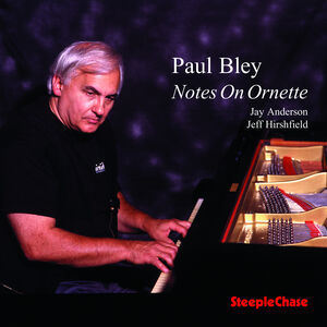 Notes on Ornette , Paul Bley