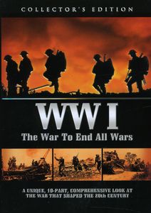 WWI: The War To End All Wars