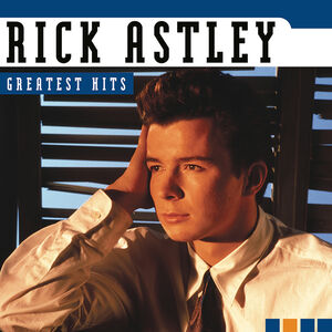 Rick Astley The Greatest Hits