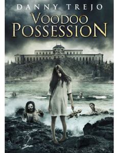 Voodoo Possession , Danny Trejo