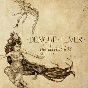 Deepest Lake , Dengue Fever