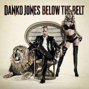 Below The Belt , Danko Jones