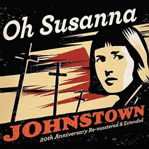 Johnstown 20th Anniversay Edition [Import]