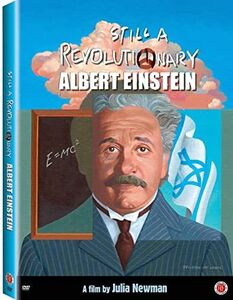Albert Einstein: Still A Revolutionary