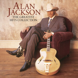 The Greatest Hits Collection  Alan Jackson